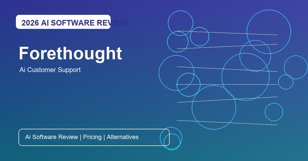 Forethought Review for AI customer support