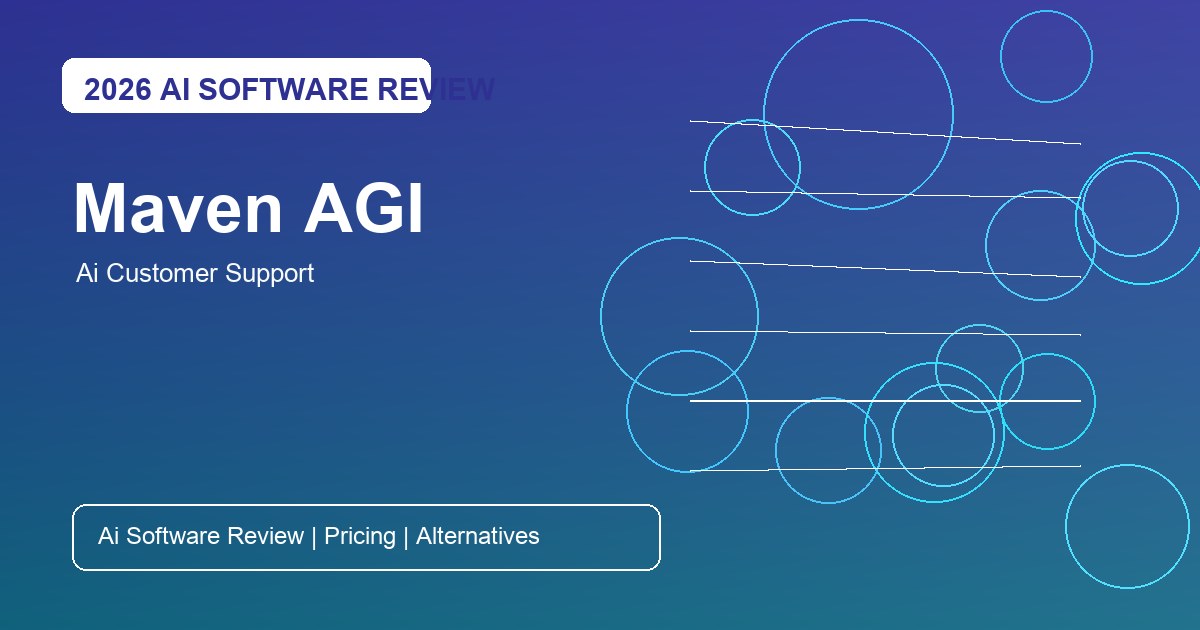 Maven AGI Review for AI customer support