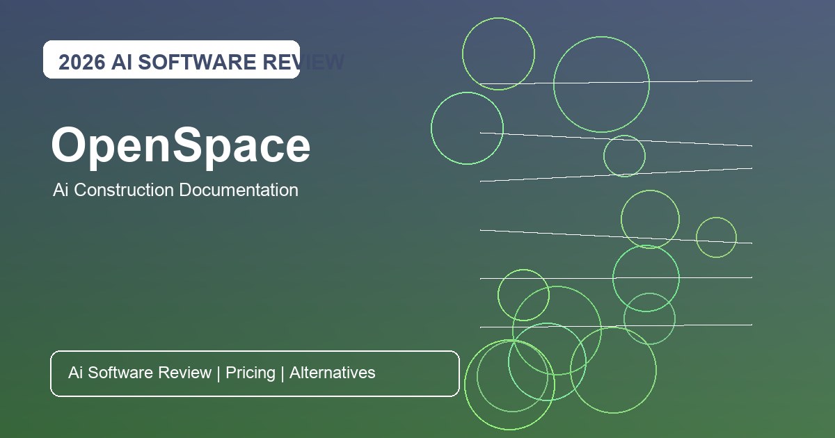 OpenSpace Alternatives for AI construction documentation