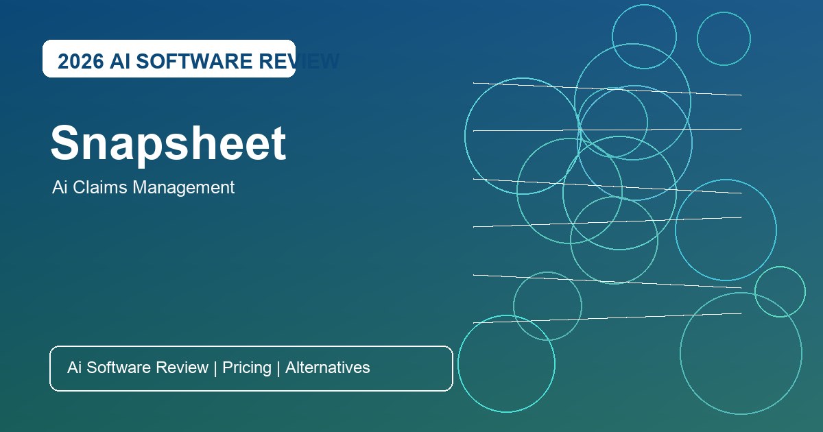Snapsheet Review for AI claims management